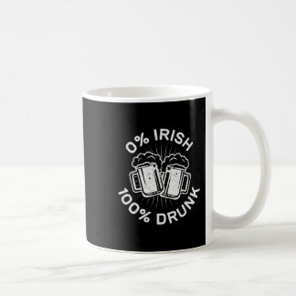 0% Irish 100% Drunk Saint Patrick Day 1 Coffee Mug