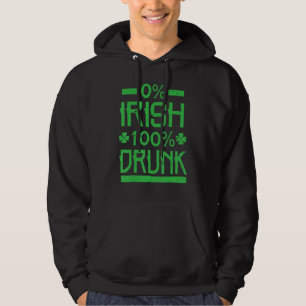 0 Irish 100 Drunk St. Patrick's Drinking Hoodie