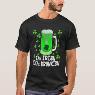 0 Irish 100 Drunkish Funny Drinking  St Patricks D T-Shirt