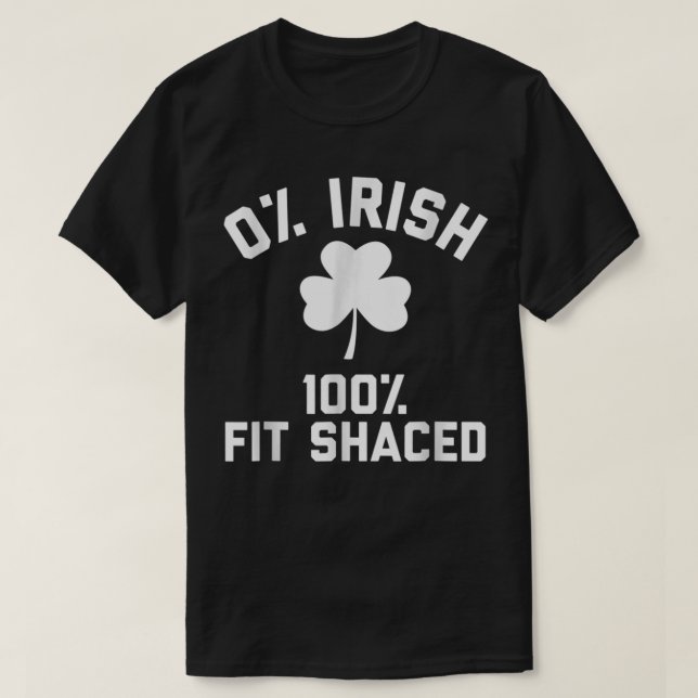 0 Irish 100 Fit Shaced Saint Patrick's Day Tee  (Design Front)