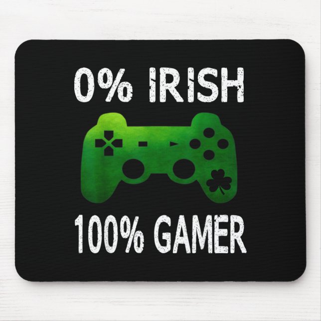 0% Irish 100% Gamer Funny St Patricks Day Video Ga Mouse Pad (Front)