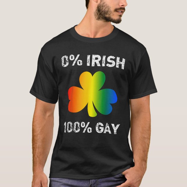 0 Irish 100 Gay Funny St Saint Patrick s Day   T-Shirt (Front)