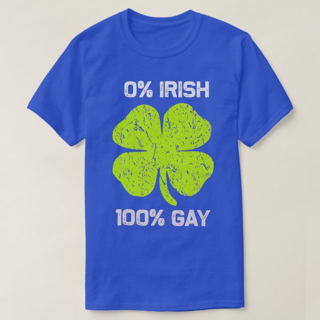 0 Irish 100 Gay Funny St Saint Patricks Day  T-Shirt (Design Front)