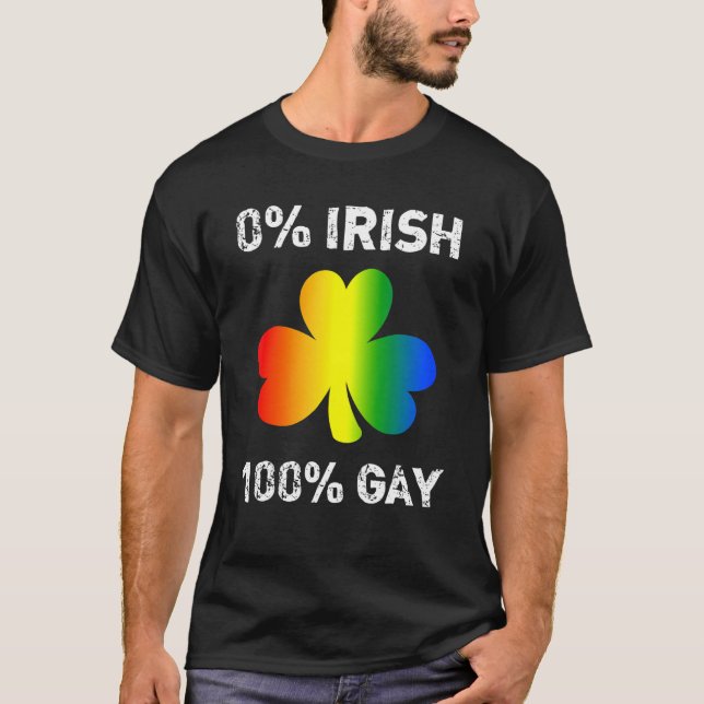 0 Irish 100 Gay  St Saint Patrick's Day T-Shirt (Front)