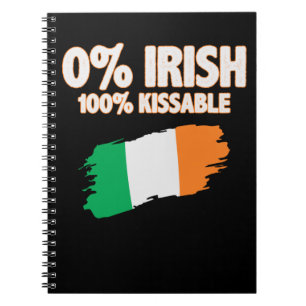 0% Irish 100% Kissable Notebook