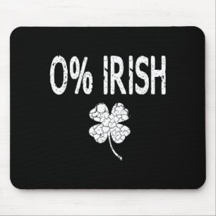 0% Irish Funny St. Patrick's Day Shamrock Men Wome Mouse Pad