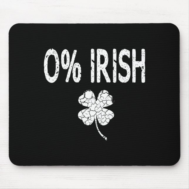 0% Irish Funny St. Patrick's Day Shamrock Men Wome Mouse Pad (Front)