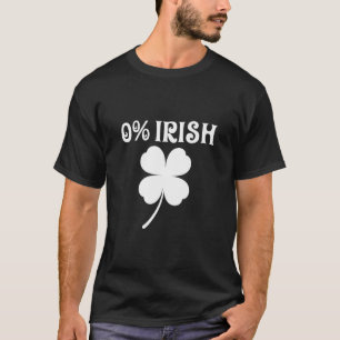 0 Irish Funny St Patricks Day Shamrock  T-Shirt