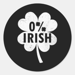 0% Irish Shamrock Happy Go Lucky Charm St Patricks Classic Round Sticker