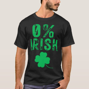 0 Irish  St Patrick s Day T-Shirt