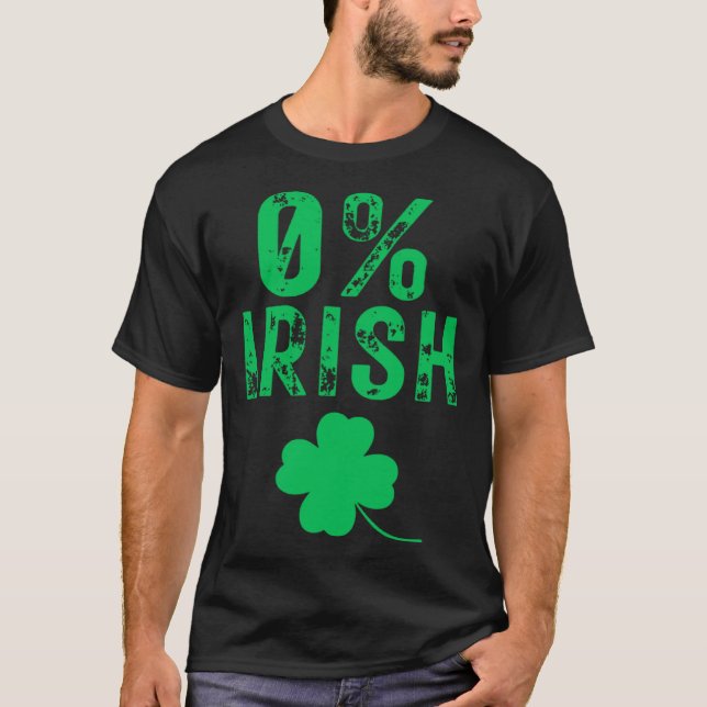0 Irish  St Patrick s Day T-Shirt (Front)