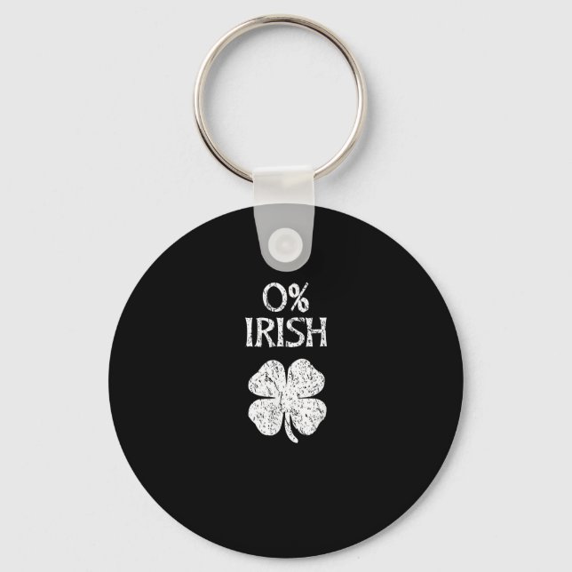 0% Irish St. Patrick's Day Zero Percent Graphic T- Keychain (Front)