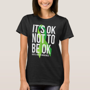 0 It's Ok Not To Be Ok Mental Health Awareness Rib T-Shirt