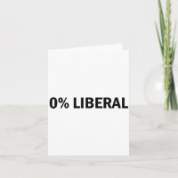 0% Liberal 0 Percent Liberal Funny Conservative Li