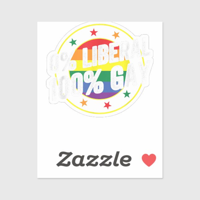 0 Liberal 100  Gay LGBT Design for Conservatives  (Sheet)
