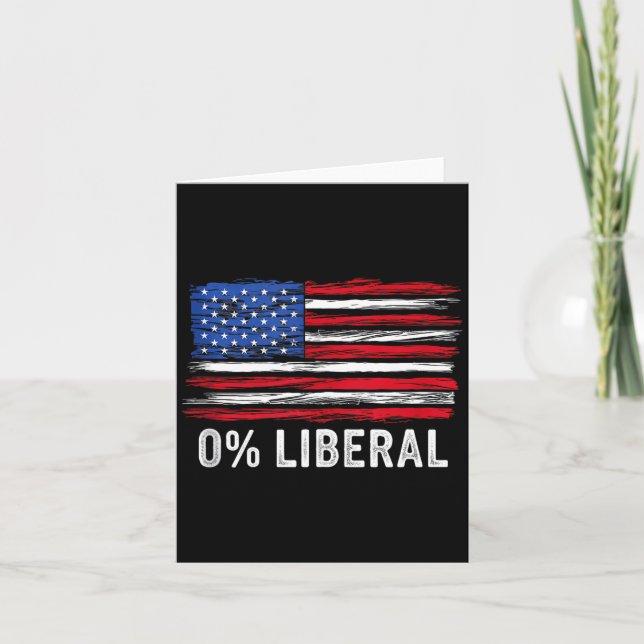 0% Liberal Zero Percent Anti Liberal Republican Ta Card (Front)