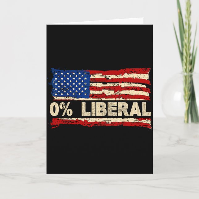 0% Liberal Zero Percent Liberal Republican Flag  Card (Front)