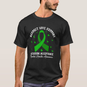 0 Mental Health Awareness Green Ribbon Respect Sup T-Shirt