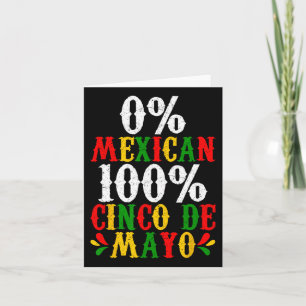 0% Mexican 100% Cinco De Mayo Funny Fiesta Party Card