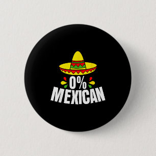 0% Mexican Cinco De Mayo Fiesta Sombrero Funny 2 Inch Round Button