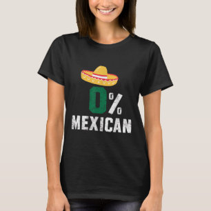 0% Mexican Cinco De Mayo Fiesta Sombrero Funny _2  T-Shirt