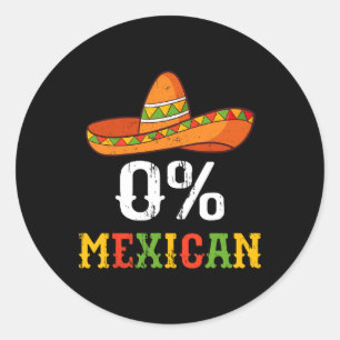 0% Mexican Cinco De Mayo Fiesta Sombrero Funny Men Classic Round Sticker