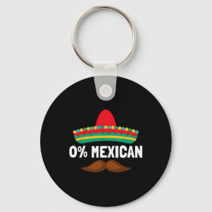 0% Mexican Cinco De Mayo Fiesta Sombrero Funny Men Keychain