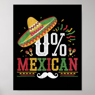 0% Mexican Cinco De Mayo Fiesta Sombrero Funny Mex Poster