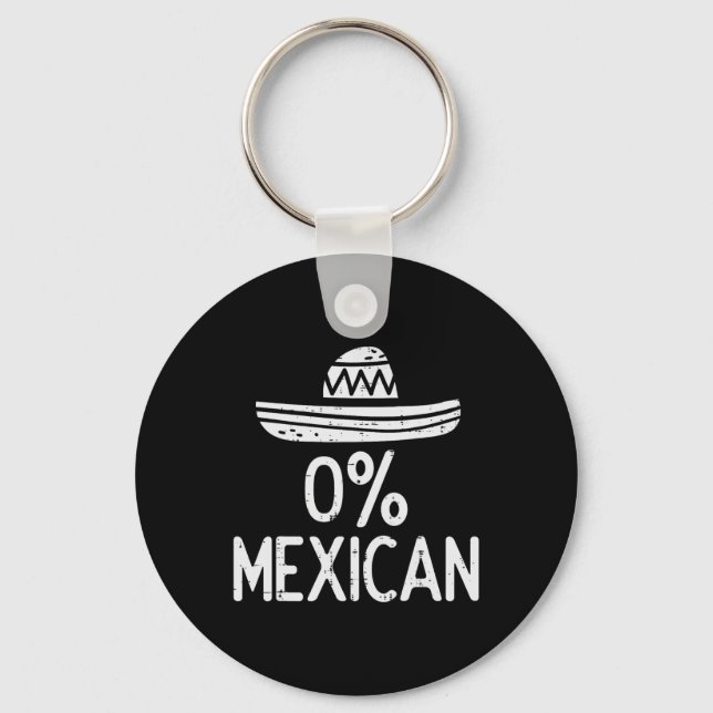 0% Mexican Funny Cinco De Mayo Mexican Fiesta Men  Keychain (Front)