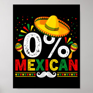 0% mexican funny cinco de mayo sombrero latino poster