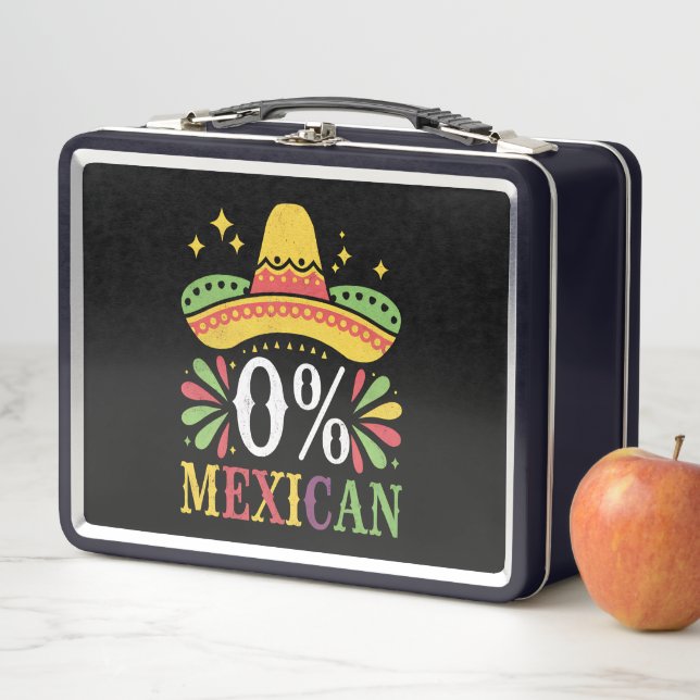 0% Mexican Zero Percent Funny Cinco De Mayo Metal Lunch Box (In Situ)