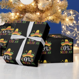 0% Mexican Zero Percent Funny Cinco De Mayo Wrapping Paper