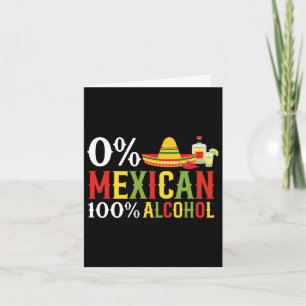 0% Percent Mexican 100% Tequila Sombrero Cinco De  Card