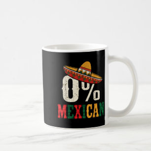 0% percent mexican cinco mayo lets fiesta sombrero coffee mug