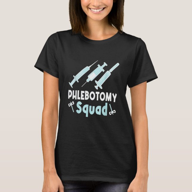 0 Phlebotomist Phlebotomy Squad T-Shirt (Front)
