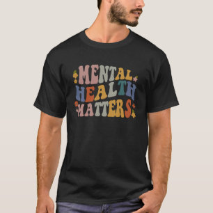 0 Retro Groovy Mental Health Matters Therapist Psy T-Shirt