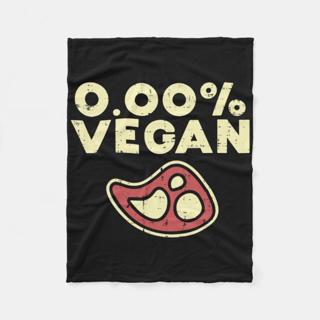0 Zero Percent Vegan Funny Steak Bbq Grill Meat Lo Fleece Blanket (Front)