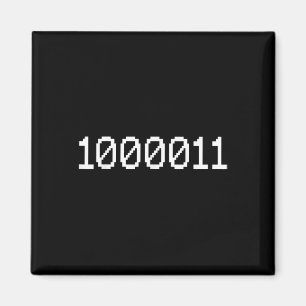 1000011 Binary Code For 67 Funny Tech Meme Compute Magnet