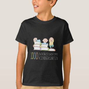 1000 Books Before Kindergarten T-Shirt