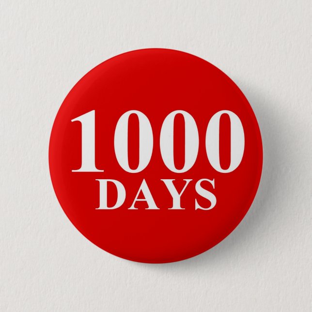 1000 Days 2 Inch Round Button (Front)