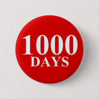 1000 Days 2 Inch Round Button