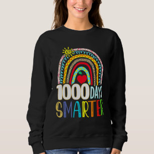 1000 Days Smarter Happy 1000th Day Of School Teach Sweatshirt