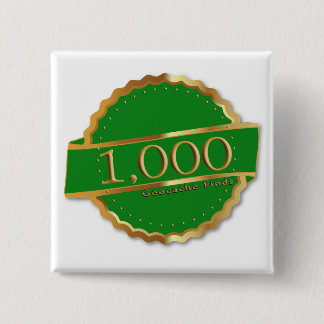 1000 FINDS  ACHIEVEMENT  Souvenir GEOCACHING 2 Inch Square Button