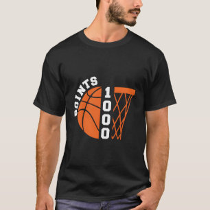 1000 Points Basketball Scorer High School Basketba T-Shirt