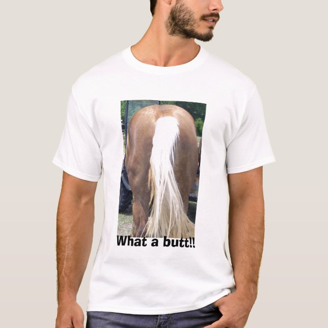 100_0579, What a butt!! T-Shirt (Front)