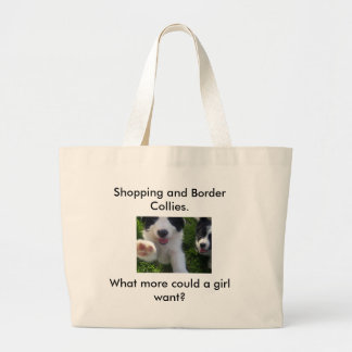 100_5333, Shopping and Border Collies. , What m... Large Tote Bag