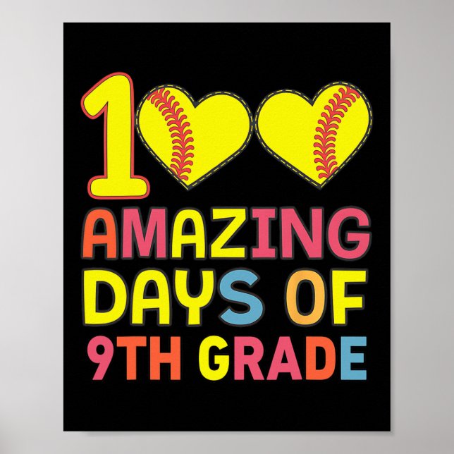100 Amazing Days Of 9th Grade Softll Player Studen Poster (Front)