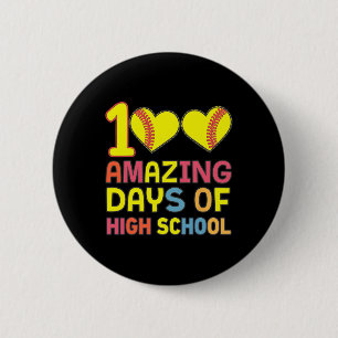 100 Amazing Days Of High School Softll Player Stud 2 Inch Round Button