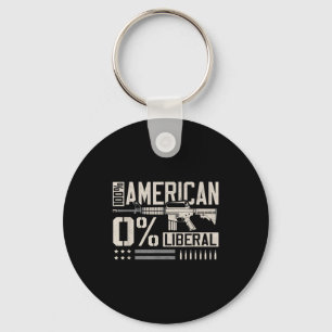 100% American 0% Liberal Funny Pro Gun Owner Lover Keychain