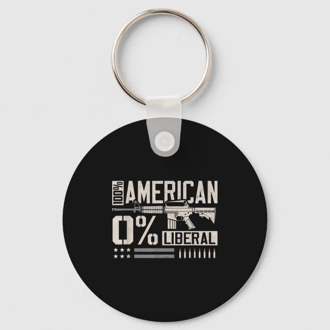 100% American 0% Liberal Funny Pro Gun Owner Lover Keychain (Front)